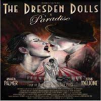 The Dresden Dolls : The Dresden Dolls In Paradise The Dresden Dolls : The Dresden Dolls In Paradise